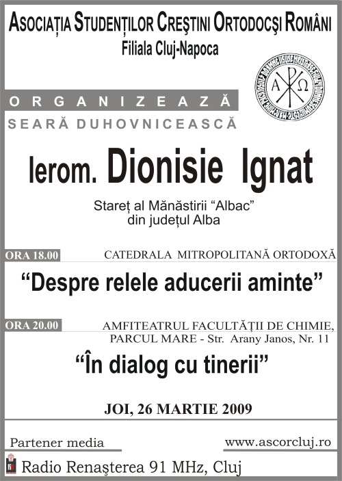 Ierom. Dionisie Ignat, invitat la conferinta la ASCOR Cluj, 26 Martie 2009