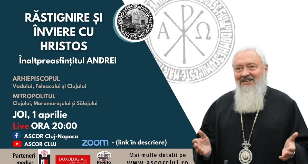 Răstignire și Înviere cu Hristos – IPS-ul Andrei Andreicuț